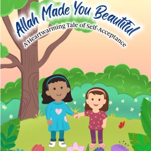 Allah Made You beautiful